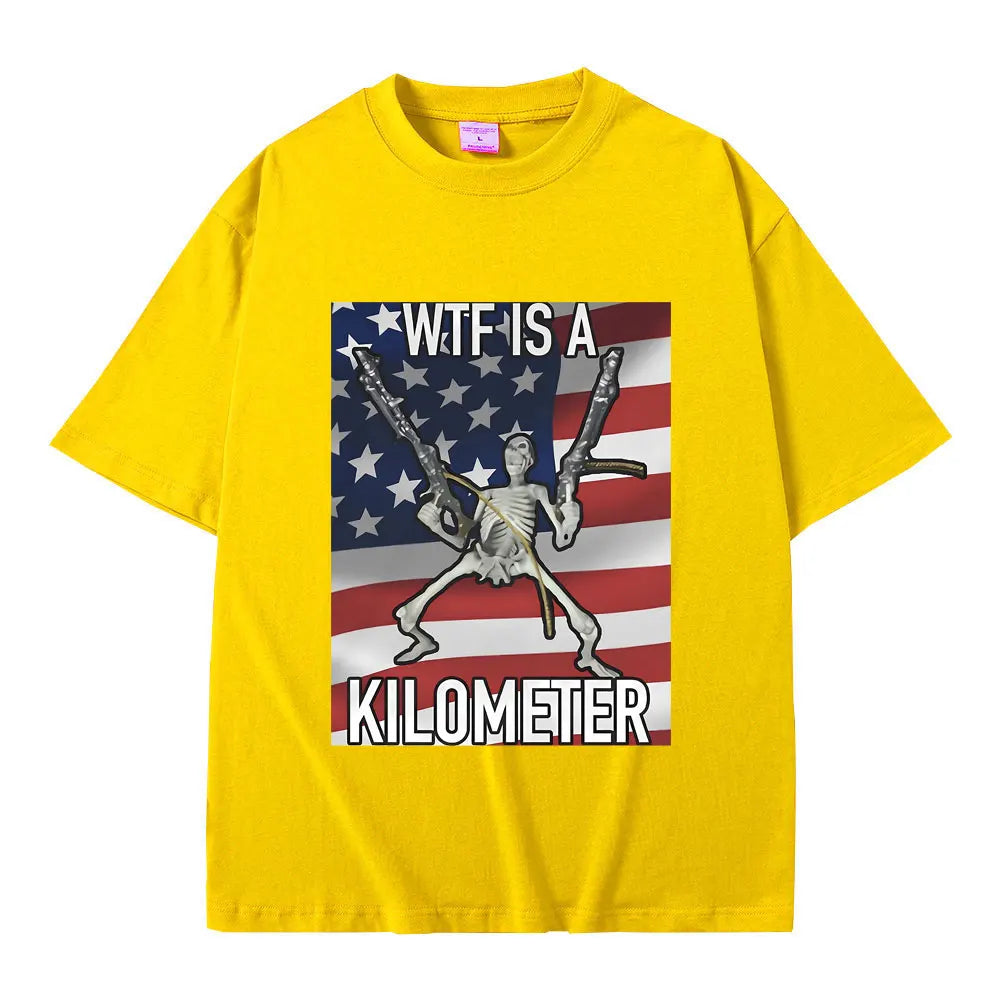 WTF Is A Kilometer Funny Skeleton Meme Graphic Print T Shirt Men Women's Fashion Casual Vintage Tshirt Male Oversized T-shirts