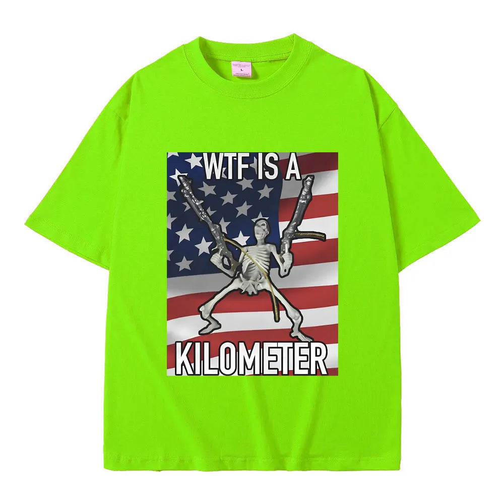 WTF Is A Kilometer Funny Skeleton Meme Graphic Print T Shirt Men Women's Fashion Casual Vintage Tshirt Male Oversized T-shirts