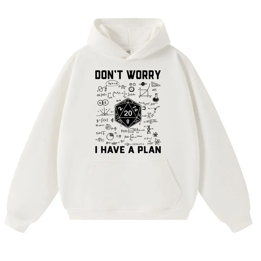 Funny Dungeon Dragon Hoodies I Have A Plan D20 Dice Role Playing Game DnD Harajuku Sweatshirt Fleece Casual Oversized Tracksuit