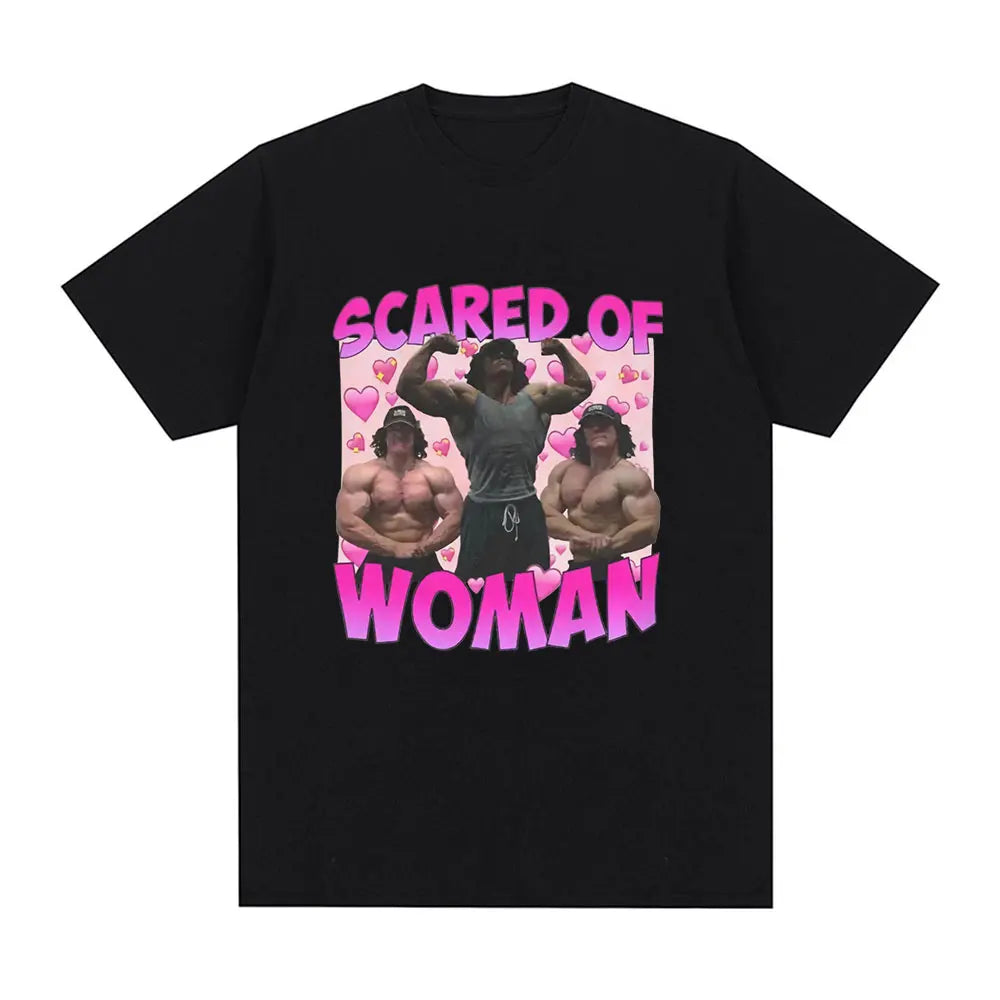 Sam Sulek Scared of Woman T Shirt Humor Gym Fitness Lovers Graphic T-shirts Men Women 100% Cotton Casual Oversized Tee Shirt
