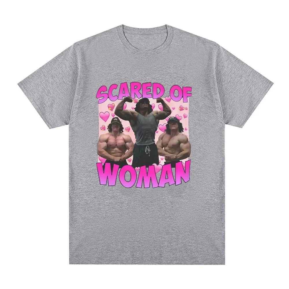 Sam Sulek Scared of Woman T Shirt Humor Gym Fitness Lovers Graphic T-shirts Men Women 100% Cotton Casual Oversized Tee Shirt
